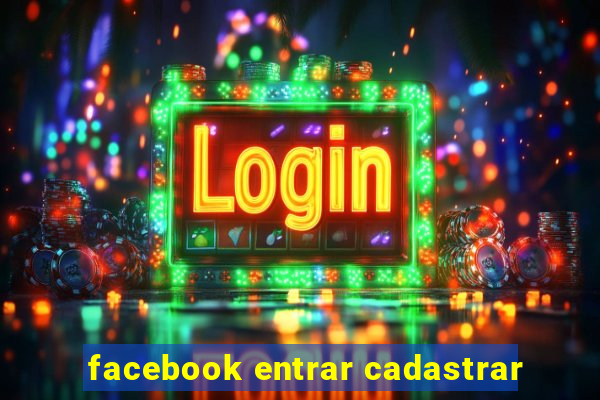 facebook entrar cadastrar